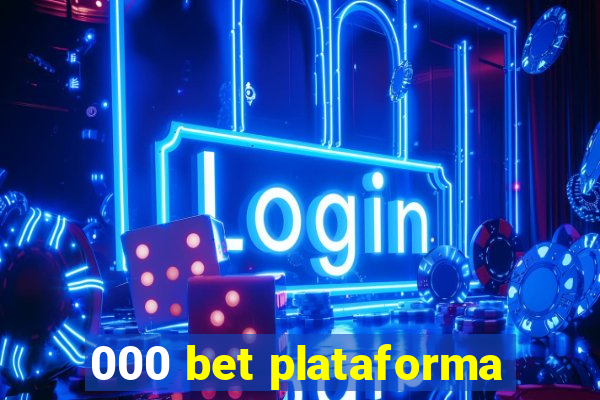 000 bet plataforma